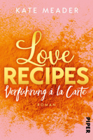 Kate Meader - Love Recipes – Verführung à la carte artwork