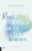 Rockstars bleiben nicht für immer - Kylie Scott & Katrin Reichardt