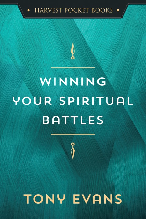 Winning Your Spiritual Battles