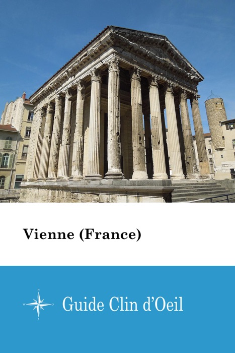 Vienne (France) - Guide Clin d'Oeil