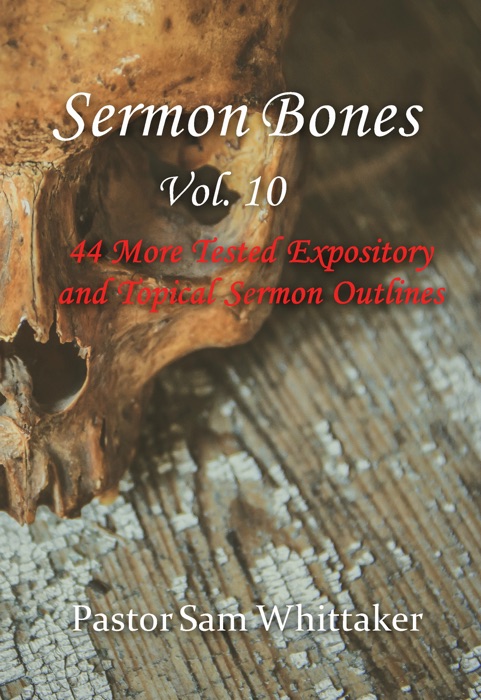 Sermon Bones, Vol. 10