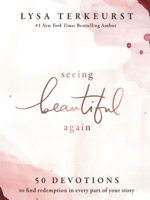 Lysa TerKeurst - Seeing Beautiful Again artwork