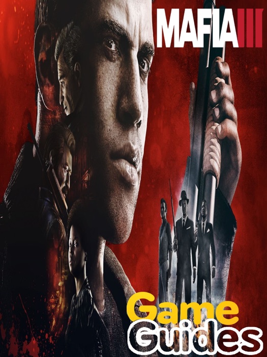 Mafia III Game Guide