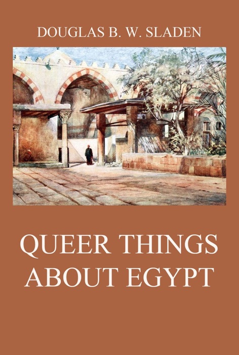 Queer Things About Egypt