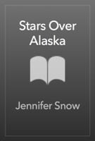 Jennifer Snow - Stars Over Alaska artwork