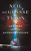 Letters from an Astrophysicist - Neil de Grasse Tyson