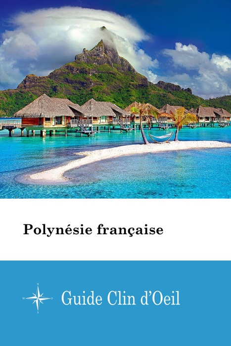 Polynésie française  - Guide Clin d'Oeil