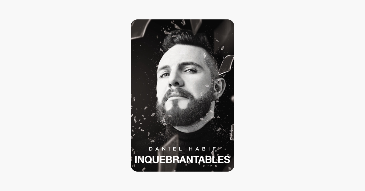 Inquebrantables (Unbreakable Spanish Edition) - Daniel Habif Inquebrantables (Unbreakable Spanish Edition) - Daniel Habif