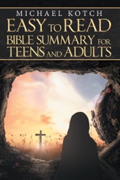 Easy to Read Bible Summary for Teens and Adults