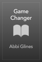 Abbi Glines - Game Changer artwork