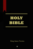 Holy Bible: The King James Version - King James