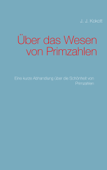 Über das Wesen von Primzahlen - J. J. Kokott