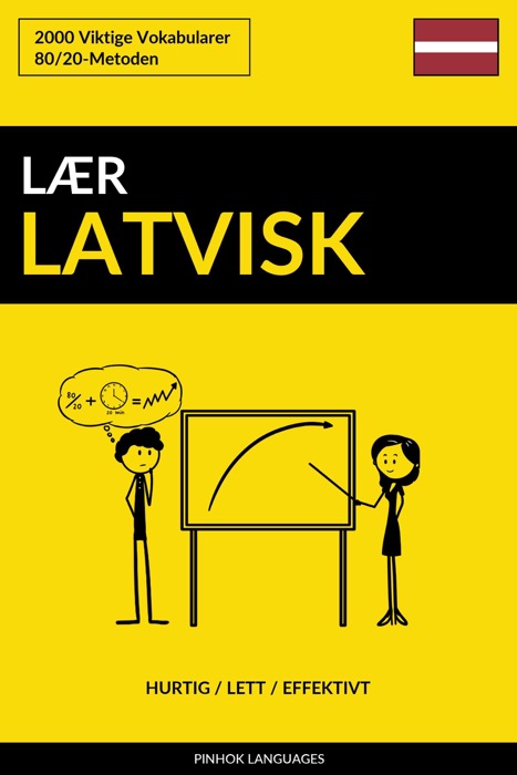 Lær Latvisk: Hurtig / Lett / Effektivt: 2000 Viktige Vokabularer