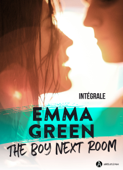 The Boy Next Room - Intégrale - Emma M. Green