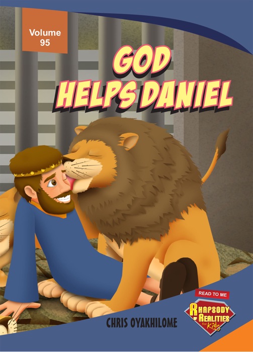 Rhapsody of Realities for Kids: God Helps Daniel