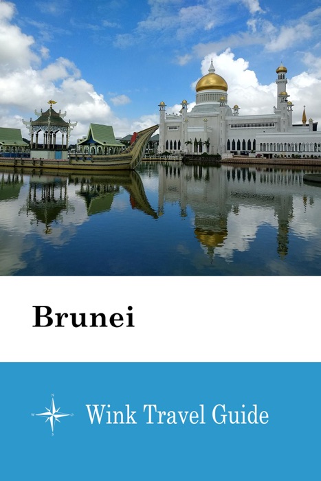 Brunei - Wink Travel Guide