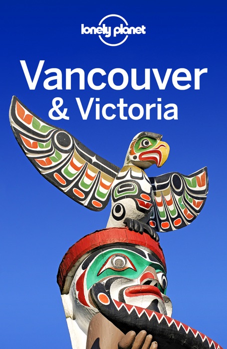Vancouver & Victoria Travel Guide