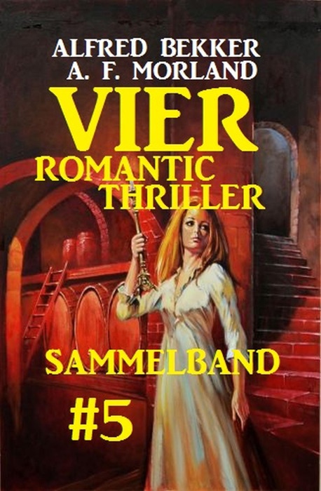 Sammelband 5: Vier Romantic Thriller