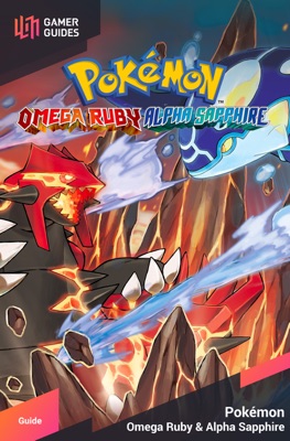 Pokémon: Omega Ruby & Alpha Sapphire - Strategy Guide 2014 Pokémon: Omega Ruby & Alpha Sapphire - Strategy Guide 2014