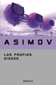 Los propios dioses - Isaac Asimov