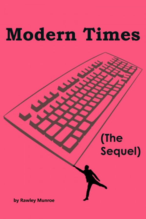 Modern Times (the Sequel)