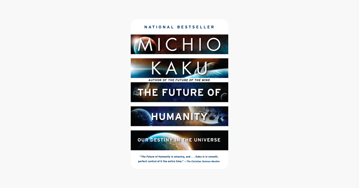 The Future of Humanity - Michio Kaku The Future of Humanity - Michio Kaku