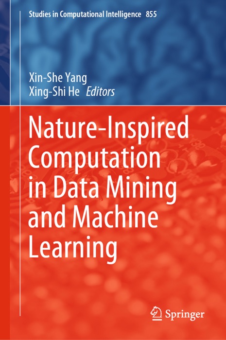 Nature-Inspired Computation in Data Mining and Machine Learning