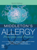 Middleton's Allergy E-Book - A Wesley Burks MD, Stephen T Holgate MD, DSc, FMedSci, Robyn E O'Hehir MD, Leonard B. Bacharier MD, David H. Broide, Gurjit K. Hershey MD, PhD & Stokes Peebles MD