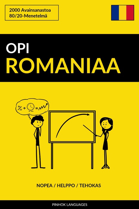 Opi Romaniaa: Nopea / Helppo / Tehokas: 2000 Avainsanastoa