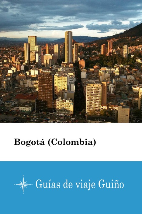 Bogotá (Colombia) - Guías de viaje Guiño