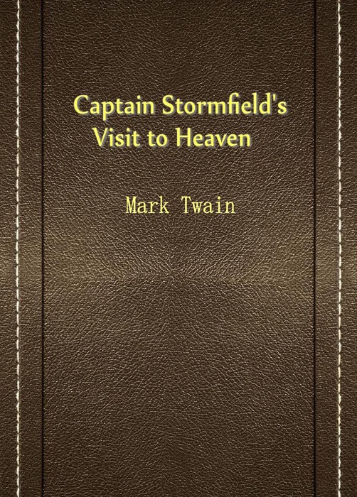 Captain Stormfield's Visit to Heaven