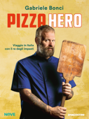 Pizza Hero - Gabriele Bonci