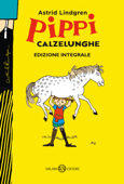 Pippi Calzelunghe - ed. 75 ANNI - Astrid Lindgren