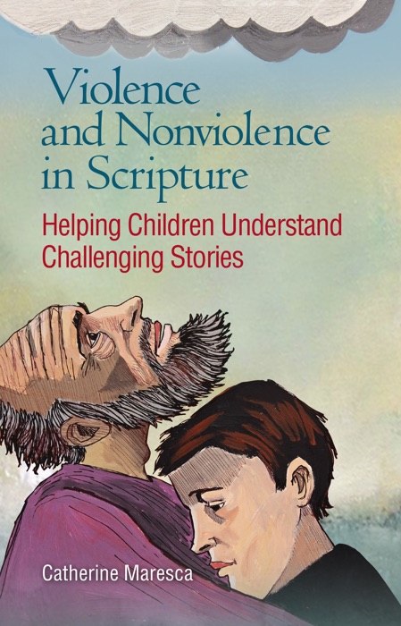 Violence and Nonviolence in Scripture