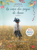 Anna dai capelli rossi 5. La casa dei sogni di Anna - Lucy Maud Montgomery