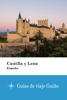 Castilla y León (España) - Guías de viaje Guiño - Guías de viaje Guiño