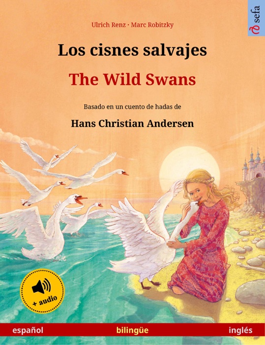 Los cisnes salvajes – The Wild Swans (español – inglés)