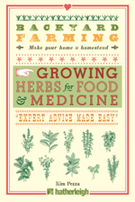 Backyard Farming: Growing Herbs for Food and Medicine - Kim Pezza Cover Art