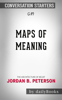 Maps of Meaning: The Architecture of Belief by by Jordan B. Peterson: Conversation Starters - Daily Books