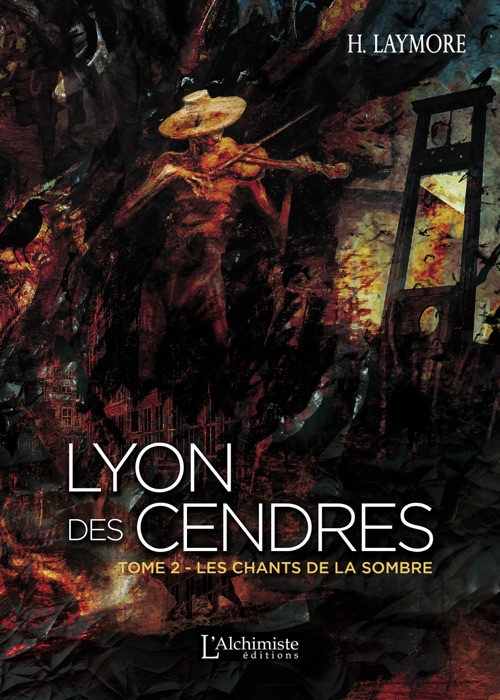 Lyon des Cendres - tome 2 : Les chants de la Sombre