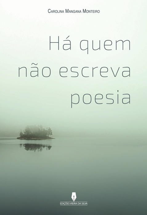 HÁ QUEM NÃO ESCREVA POESIA