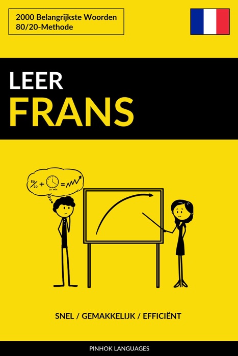 Leer Frans: Snel / Gemakkelijk / Efficiënt: 2000 Belangrijkste Woorden