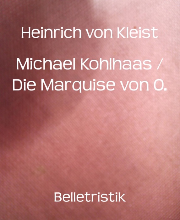 Michael Kohlhaas / Die Marquise von O.