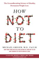 Michael Greger, M.D., FACLM - How Not to Diet artwork