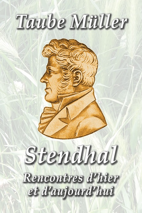 Stendhal. Rencontres d’hier et d’aujourd’hui