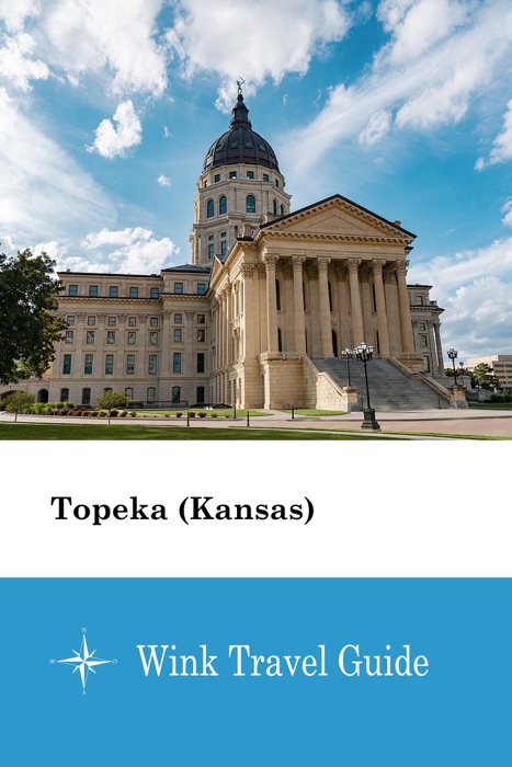 Topeka (Kansas) - Wink Travel Guide