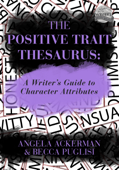 The Positive Trait Thesaurus: A Writer's Guide to Character Attributes - Angela Ackerman & Becca Puglisi