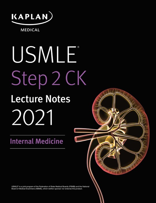 USMLE Step 2 CK Lecture Notes 2021: Internal Medicine