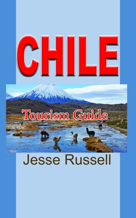 Chile: Tourism Guide