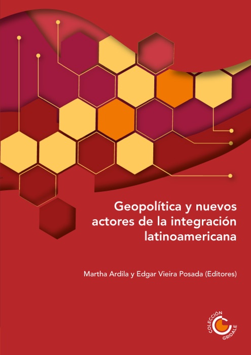 Geopolítica y nuevos actores de la integración latinoamericana